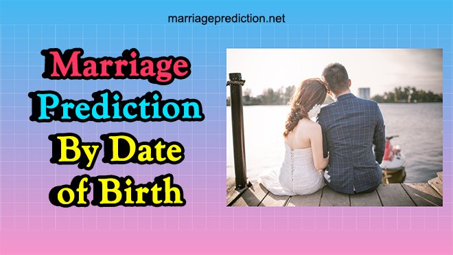 Marriage Prediction By Date Of Birth