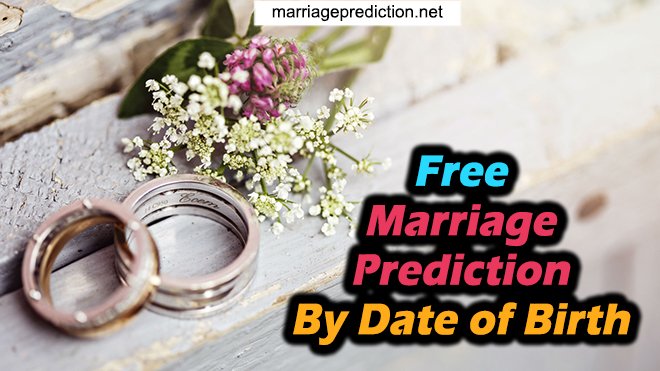 Free Marriage Prediction by Date of Birth