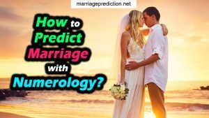 How To Predict Marriage With Numerology?