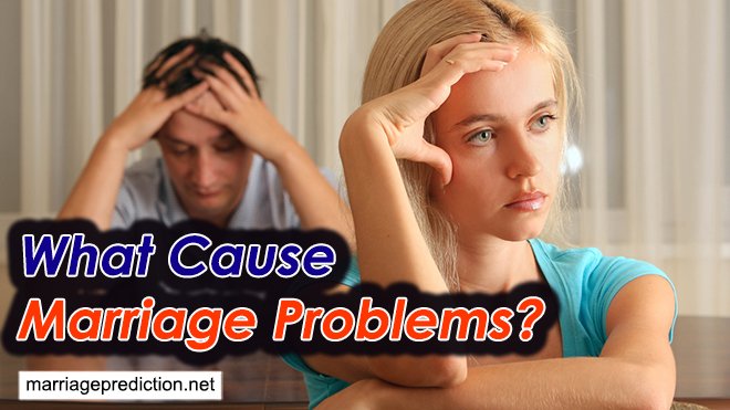 What Cause Marriage Problems?